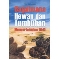 Image of Bagaimana Hewan dan Tumbuhan Mempertahankan Diri?