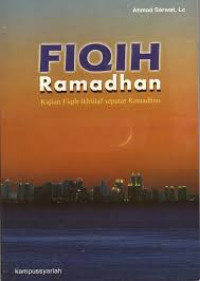 Image of Fiqih Ramadhan ; Kajian Fiqih Ikhtilaf Seputar Ramadhan
