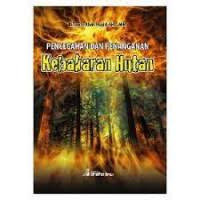 Image of Kebakaran Hutan; Pencegahan dan Penanganan