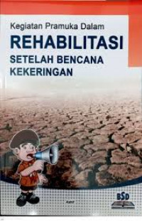 Image of Kekeringan Rehabilitasi Setelah bencana; kegiatan Pramuka Dalam