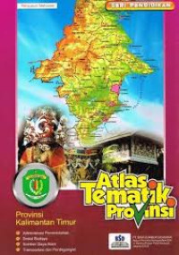 Image of Provinsi Kalimantan Timur; Atlas Tematik Provinsi
