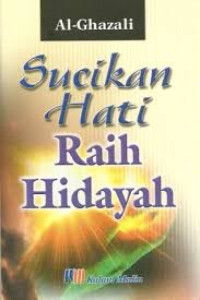 Image of Sucikan Hati Raih Hidayah